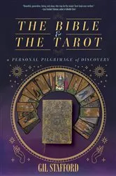 Book cover of The Bible and the Tarot by Gil W. Stafford