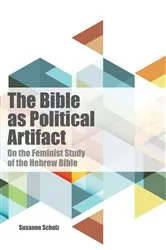 Book cover of The Bible as Political Artifact by Susanne Scholz