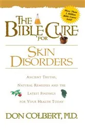 Book cover of The Bible Cure for Skin Disorders by Don Colbert