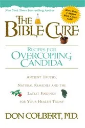 Book cover of The Bible Cure Recipes for Overcoming Candida by Don Colbert