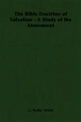 Book cover of The Bible Doctrine of Salvation - A Study of the Atonement by C. Ryder Smith