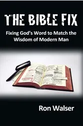 Book cover of The Bible Fix by Ron Walser
