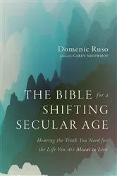 Book cover of The Bible for a Shifting Secular Age by Domenic Ruso