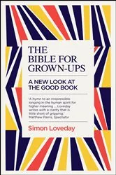 Book cover of The Bible for Grown-Ups by Simon Loveday