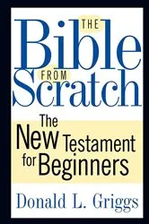 Book cover of The Bible from Scratch by Donald L. Griggs