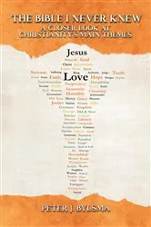 Book cover of The Bible I Never Knew by Peter J Bylsma