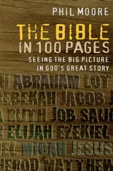 Book cover of The Bible in 100 Pages by Phil Moore