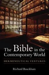 Book cover of The Bible in the Contemporary World by Richard Bauckham