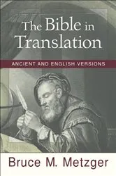 Book cover of The Bible in Translation by Bruce M. Metzger