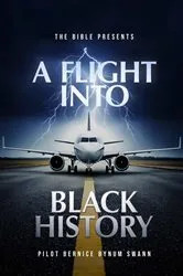 Book cover of The Bible Presents A Flight Into Black History by Bernice Bynum Swann