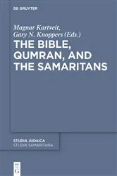 Book cover of The Bible, Qumran, and the Samaritans by Magnar Kartveit
