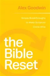 Book cover of The Bible Reset by Alex Goodwin