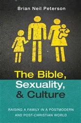 Book cover of The Bible, Sexuality, and Culture by Brian Neil Peterson