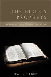Book cover of The Bible's Prophets by David J. Zucker