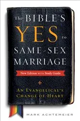 Book cover of The Bible's Yes to Same-Sex Marriage, New Edition with Study Guide (2nd ed.) by Mark Achtemeier