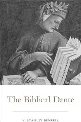 Book cover of The Biblical Dante by V. Stanley Benfell