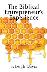 Book cover of The Biblical Entrepreneur's Experience by S. Leigh Davis