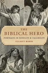 Book cover of The Biblical Hero by Elliott Rabin