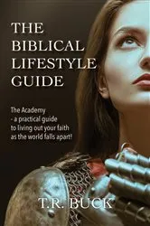 Book cover of The Biblical Lifestyle Guide by T.R. Buck