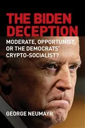 Book cover of The Biden Deception by George Neumayr