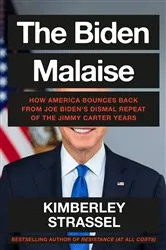 Book cover of The Biden Malaise by Kimberley Strassel