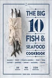 Book cover of The Big 10 Fish & Seafood Cookbook by Terri Dien