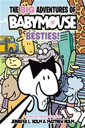 Book cover of The BIG Adventures of Babymouse: Besties! (Book 2) by Jennifer L. Holm