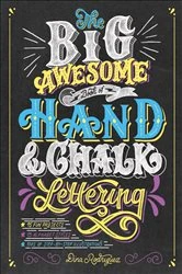 Book cover of The Big Awesome Book of Hand & Chalk Lettering by Dina Rodriguez