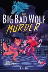 Book cover of The Big Bad Wolf Murder by P. G. Bell