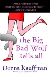Book cover of The Big Bad Wolf Tells All by Donna Kauffman