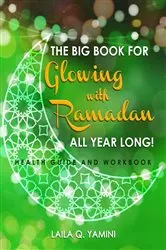 Book cover of The Big Book for Glowing with Ramadan All Year Long by Unknown