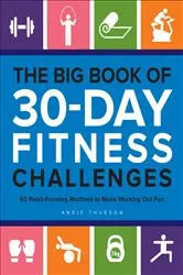 Book cover of The Big Book of 30-Day Fitness Challenges by Andie Thueson