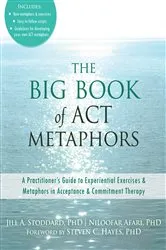 Book cover of The Big Book of ACT Metaphors by Jill A. Stoddard
