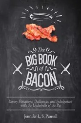 Book cover of The Big Book of Bacon by Jennifer L. S. Pearsall