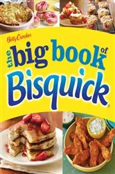 Book cover of The Big Book of Bisquick by Betty Crocker