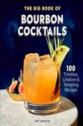 Book cover of The Big Book of Bourbon Cocktails by Amy Zavatto