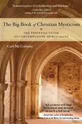 Book cover of The Big Book of Christian Mysticism by Carl McColman