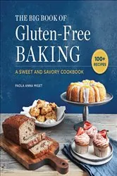 Book cover of The Big Book of Gluten-Free Baking by Paola Anna Miget
