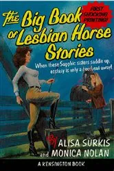 Book cover of The Big Book Of Lesbian Horse Stories by Alisa Surkis