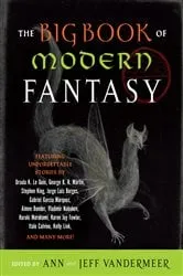 Book cover of The Big Book of Modern Fantasy by Ann Vandermeer