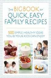 Book cover of The Big Book of Quick, Easy Family Recipes by Kirsten Hartvig