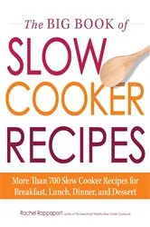 Book cover of The Big Book of Slow Cooker Recipes by Rachel Rappaport