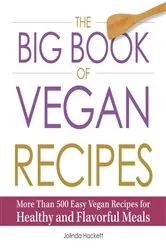 Book cover of The Big Book of Vegan Recipes by Jolinda Hackett