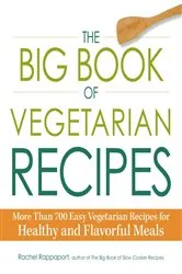 Book cover of The Big Book of Vegetarian Recipes by Rachel Rappaport