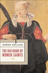 Book cover of The Big Book of Women Saints by Sarah Gallick
