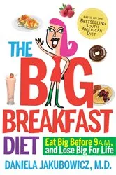 Book cover of The Big Breakfast Diet by Daniela Jakubowicz MD