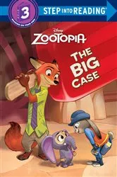 Book cover of The Big Case (Disney Zootopia) by Bill Scollon