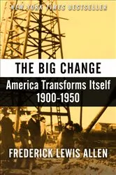 Book cover of The Big Change by Frederick Lewis Allen