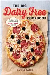 Book cover of The Big Dairy Free Cookbook by Pamela Ellgen
