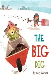 Book cover of The Big Dig by Sally Garland